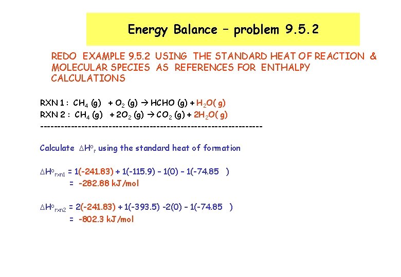 Energy Balance – problem 9. 5. 2 REDO EXAMPLE 9. 5. 2 USING THE