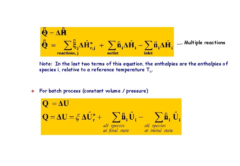 …. . Multiple reactions Note: In the last two terms of this equation, the