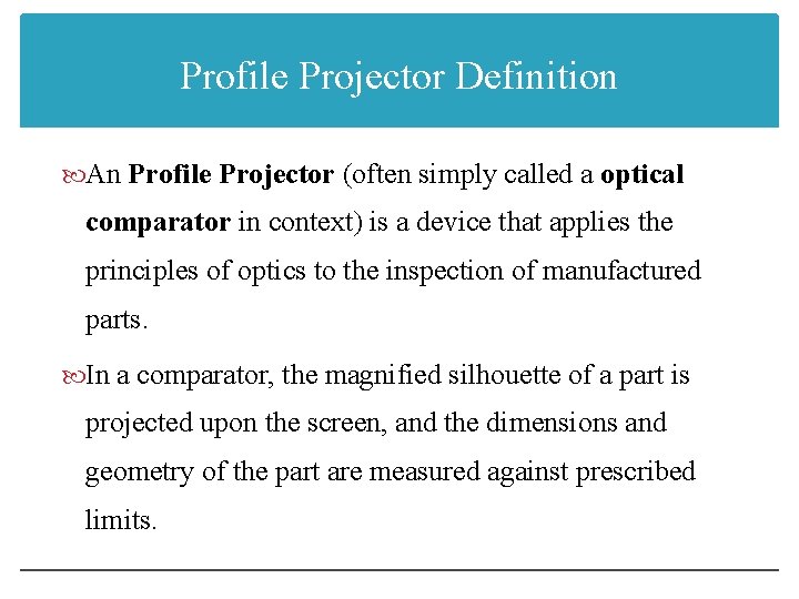 Profile Projector Definition An Profile Projector (often simply called a optical comparator in context)