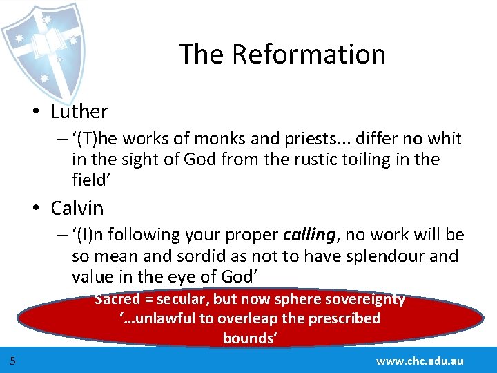 The Reformation • Luther – ‘(T)he works of monks and priests. . . differ