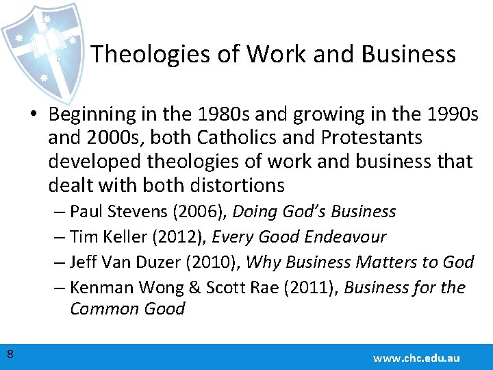 Theologies of Work and Business • Beginning in the 1980 s and growing in