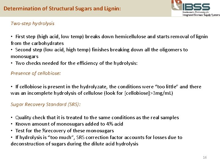  Determination of Structural Sugars and Lignin: Two-step hydrolysis • First step (high acid,