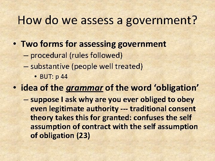 How do we assess a government? • Two forms for assessing government – procedural