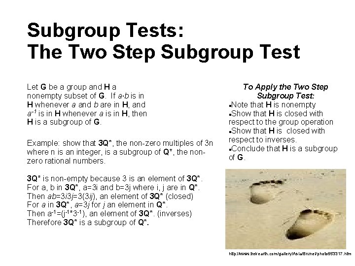 Subgroup Tests: The Two Step Subgroup Test Let G be a group and H