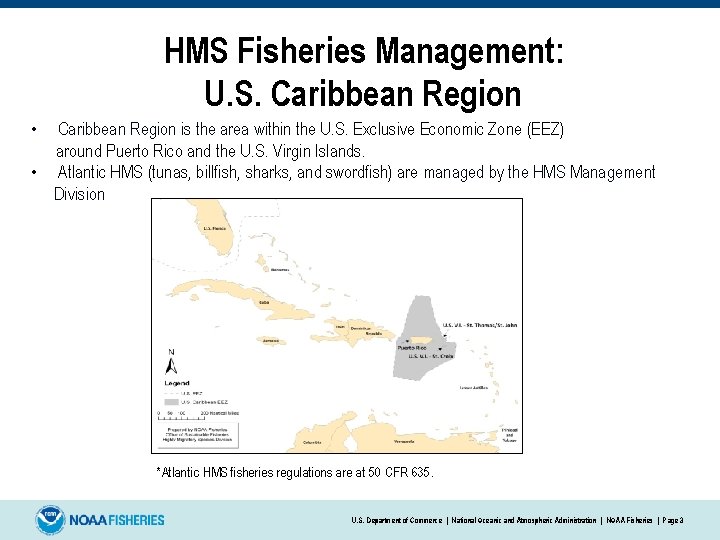 HMS Fisheries Management: U. S. Caribbean Region • Caribbean Region is the area within