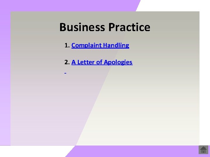 Business Practice 1. Complaint Handling 2. A Letter of Apologies 