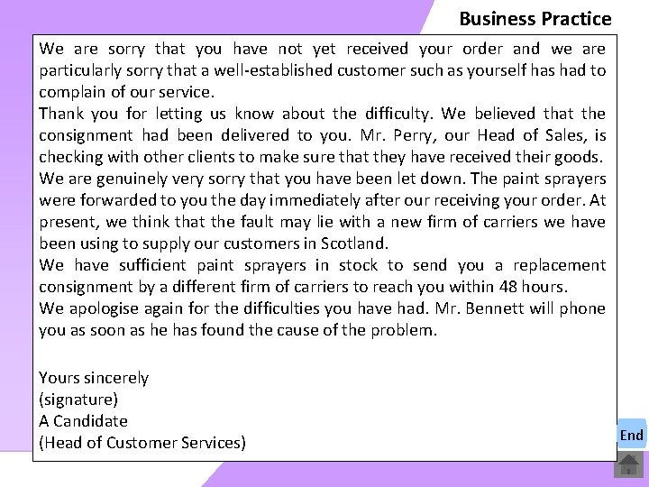 Business Practice We are sorry that you have not yet received your order and