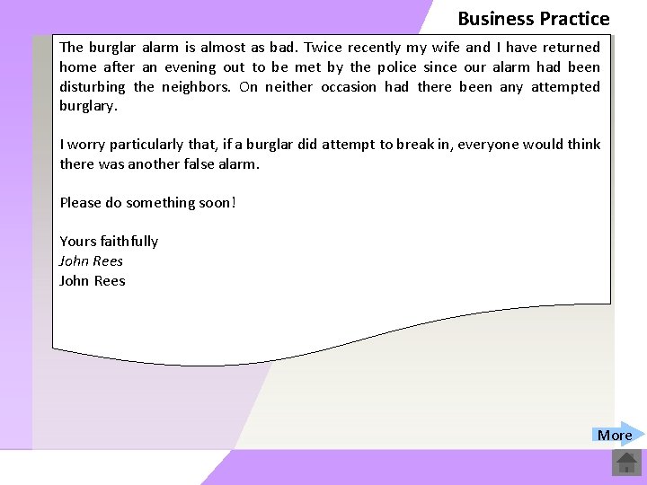 Business Practice The burglar alarm is almost as bad. Twice recently my wife and