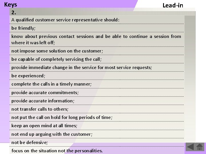 Keys 2. Lead-in A qualified customer service representative should: be friendly; know about previous