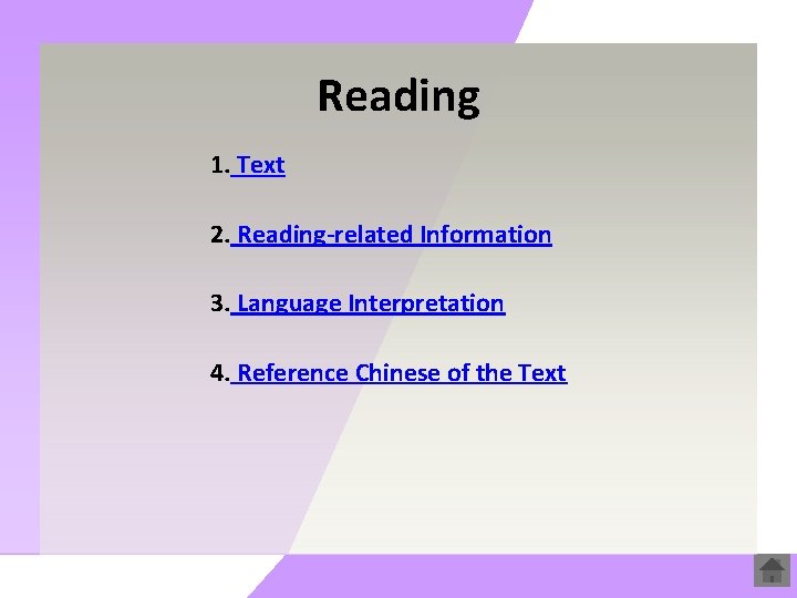 Reading 1. Text 2. Reading-related Information 3. Language Interpretation 4. Reference Chinese of the