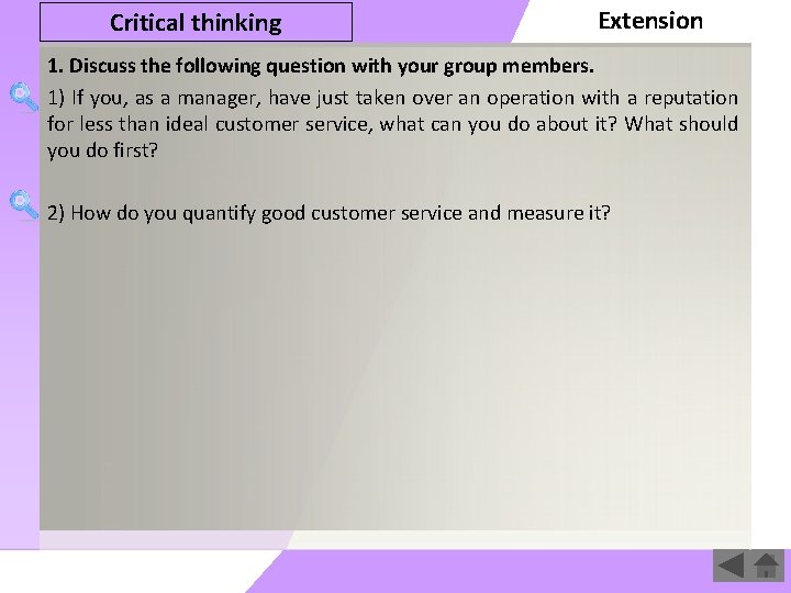 Critical thinking Extension 1. Discuss the following question with your group members. 1) If