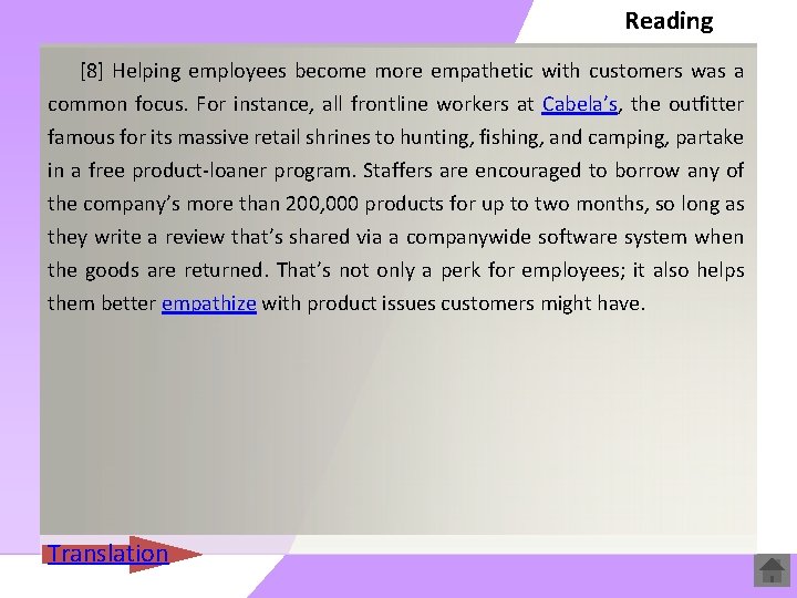 Reading [8] Helping employees become more empathetic with customers was a common focus. For