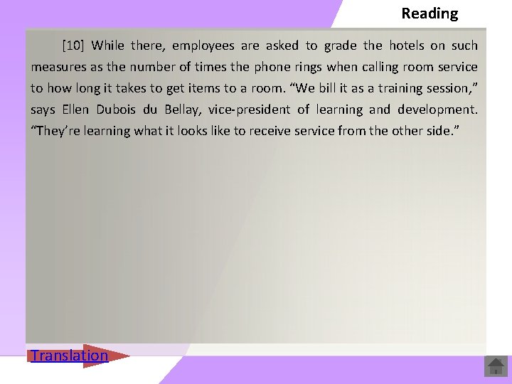 Reading [10] While there, employees are asked to grade the hotels on such measures