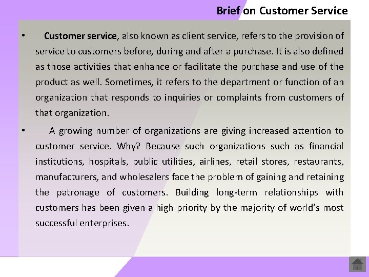 Brief on Customer Service • Customer service, also known as client service, refers to