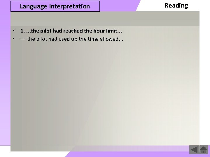 Language Interpretation • 1. . the pilot had reached the hour limit. . .