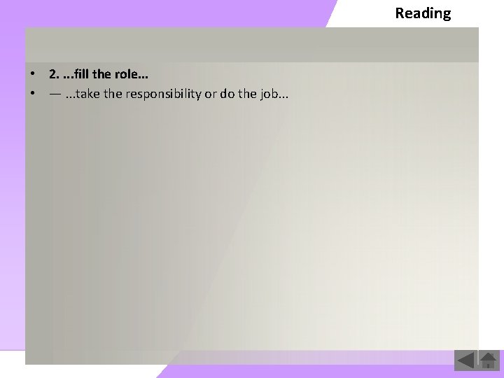 Reading • 2. . fill the role. . . • —. . . take