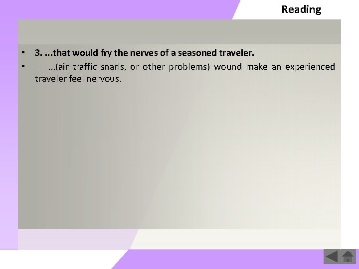 Reading • 3. . that would fry the nerves of a seasoned traveler. •