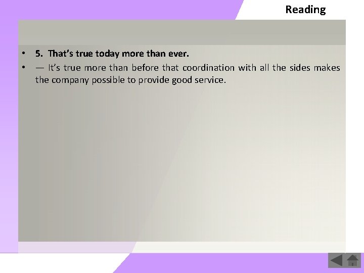 Reading • 5. That’s true today more than ever. • — It’s true more