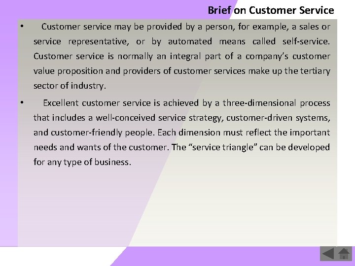 Brief on Customer Service • Customer service may be provided by a person, for
