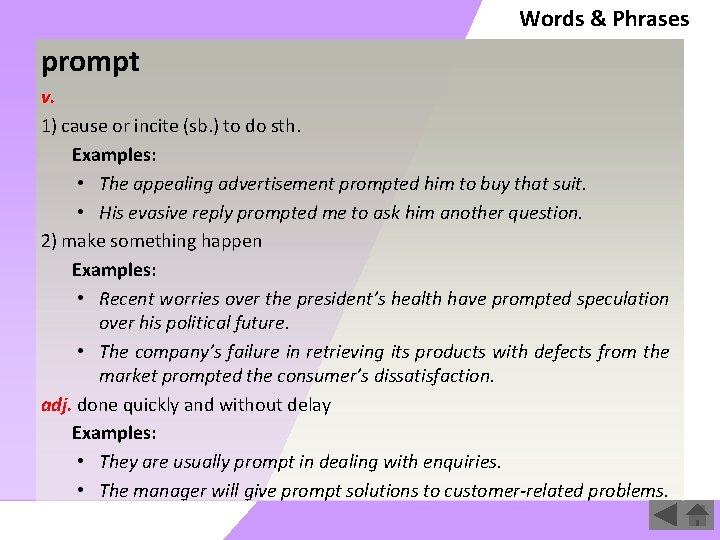 Words & Phrases prompt v. 1) cause or incite (sb. ) to do sth.