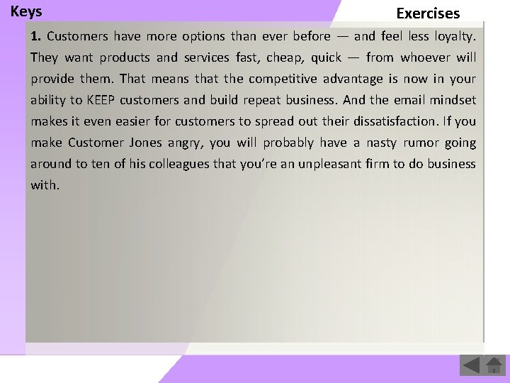 Keys Exercises 1. Customers have more options than ever before — and feel less