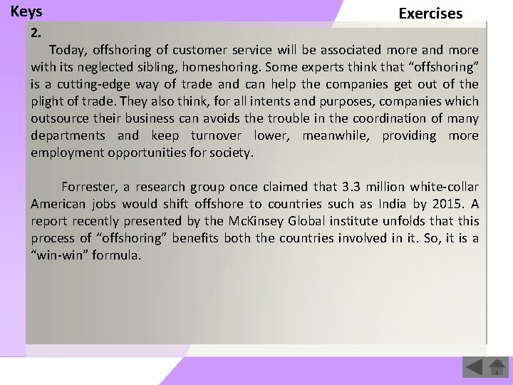 Keys Exercises 2. Today, offshoring of customer service will be associated more and more