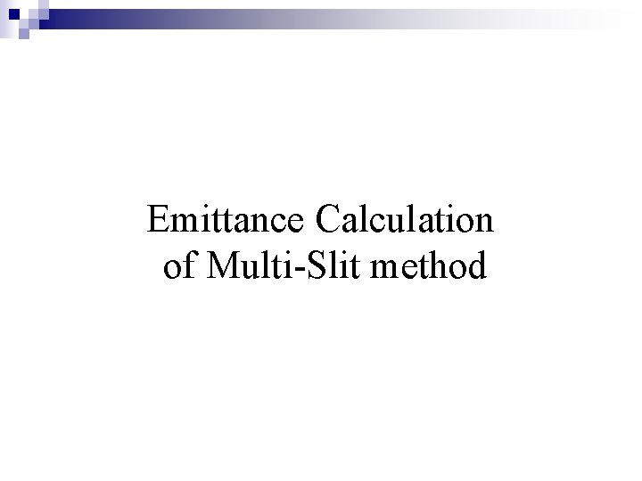 Emittance Calculation of Multi-Slit method 