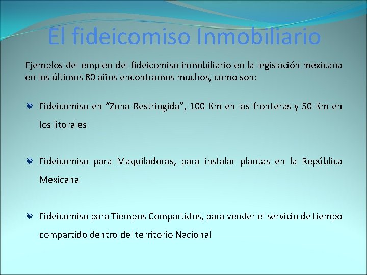 El fideicomiso Inmobiliario Ejemplos del empleo del fideicomiso inmobiliario en la legislación mexicana en