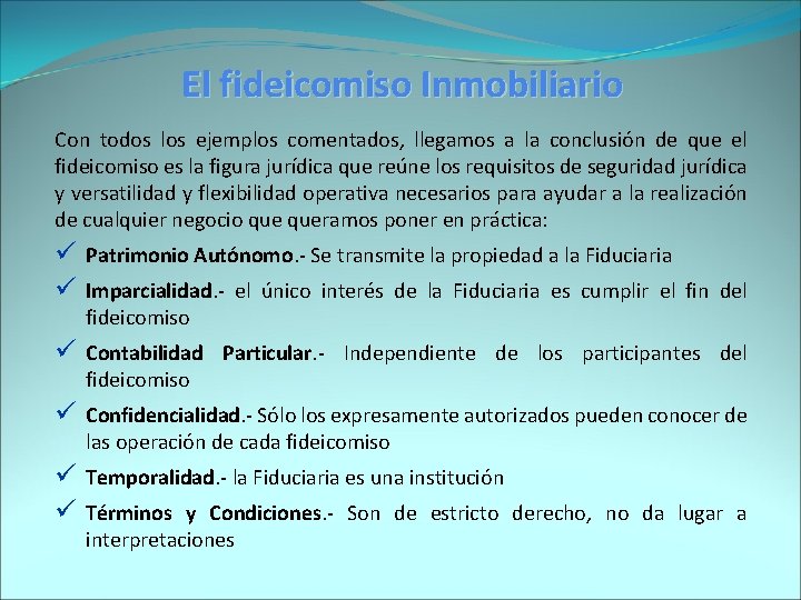 El fideicomiso Inmobiliario Con todos los ejemplos comentados, llegamos a la conclusión de que