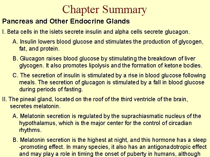 Chapter Summary Pancreas and Other Endocrine Glands I. Beta cells in the islets secrete