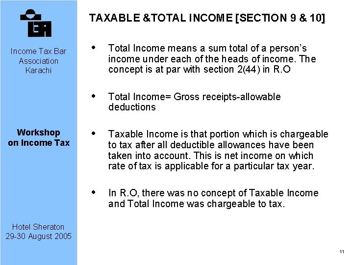 TAXABLE &TOTAL INCOME [SECTION 9 & 10] Income Tax Bar Association Karachi Workshop on