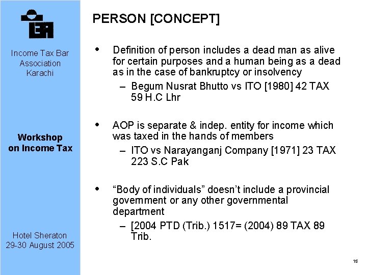 PERSON [CONCEPT] Income Tax Bar Association Karachi Definition of person includes a dead man
