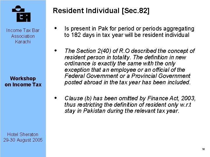 Resident Individual [Sec. 82] Income Tax Bar Association Karachi Is present in Pak for