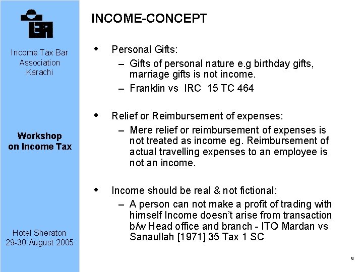 INCOME-CONCEPT Income Tax Bar Association Karachi Personal Gifts: – Gifts of personal nature e.