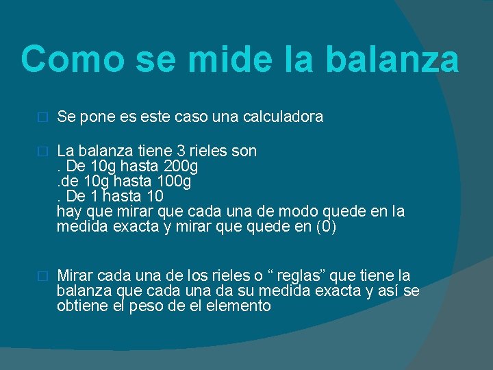 Como se mide la balanza � Se pone es este caso una calculadora �