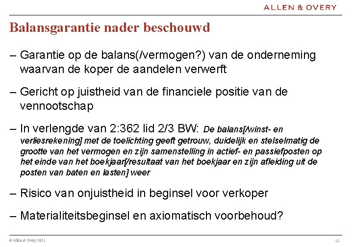 Balansgarantie nader beschouwd – Garantie op de balans(/vermogen? ) van de onderneming waarvan de