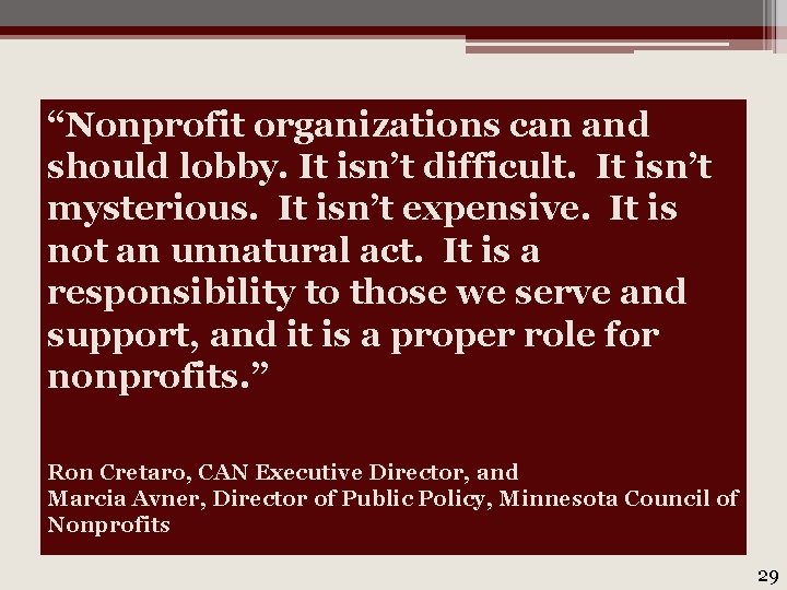 “Nonprofit organizations can and should lobby. It isn’t difficult. It isn’t mysterious. It isn’t