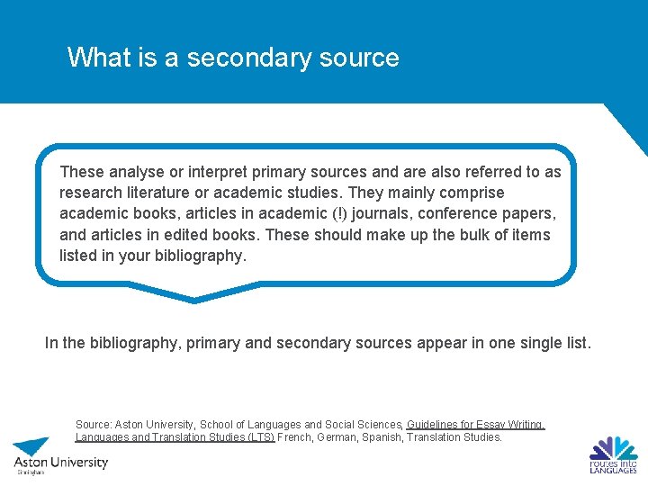 What is a secondary source These analyse or interpret primary sources and are also