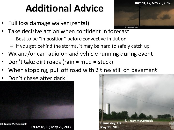 Additional Advice Russell, KS; May 25, 2012 • Full loss damage waiver (rental) •