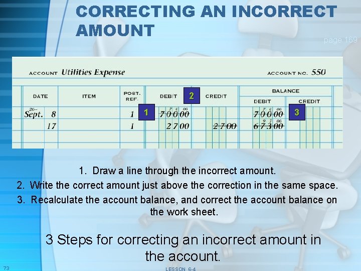 CORRECTING AN INCORRECT AMOUNT page 169 2 1 3 1. Draw a line through