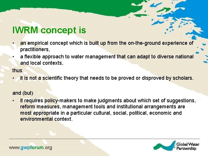 IWRM concept is • an empirical concept which is built up from the on-the-ground