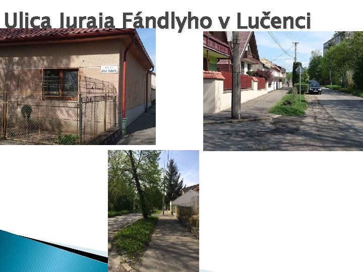 Ulica Juraja Fándlyho v Lučenci 