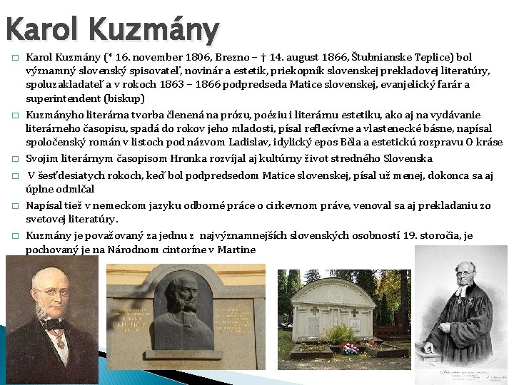 Karol Kuzmány � � � Karol Kuzmány (* 16. november 1806, Brezno – †