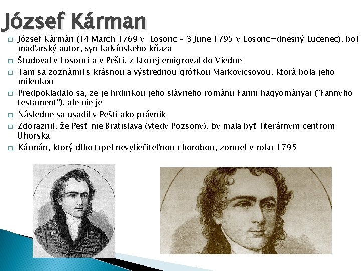 József Kárman � � � � József Kármán (14 March 1769 v Losonc –