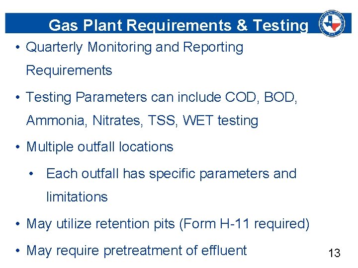Gas Plant Requirements & Testing • Quarterly Monitoring and Reporting Requirements • Testing Parameters