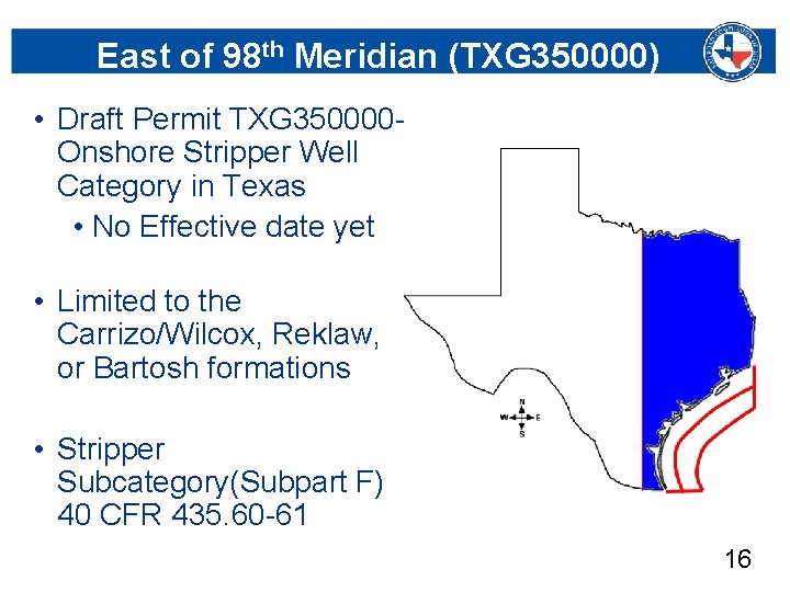 East of 98 th Meridian (TXG 350000) • Draft Permit TXG 350000 - Onshore