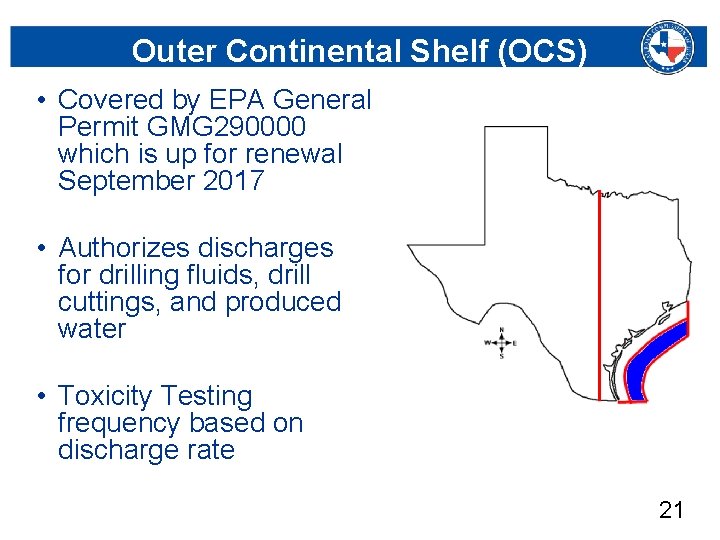 Outer Continental Shelf (OCS) • Covered by EPA General Permit GMG 290000 which is