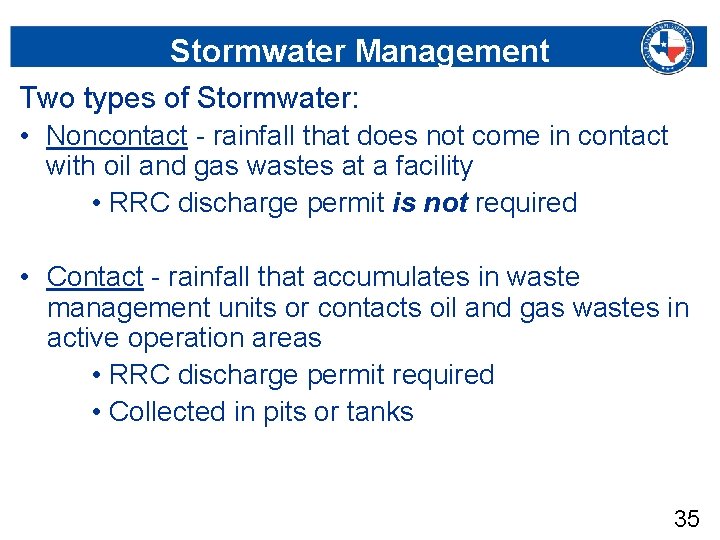 Stormwater Management Two types of Stormwater: • Noncontact - rainfall that does not come