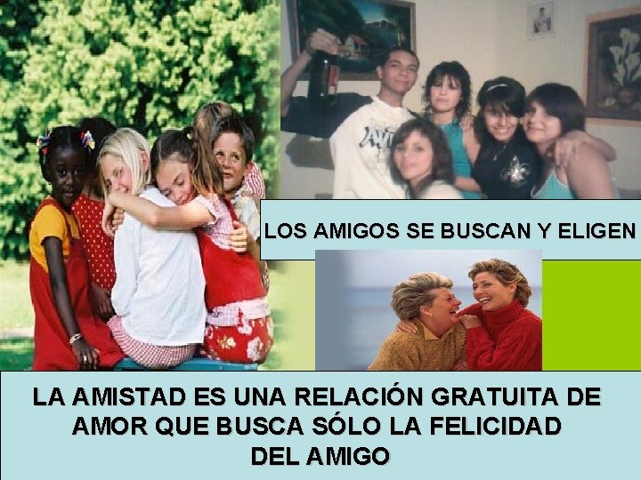 ¡Es NAVIDAD! Si te sientes feliz… LOS AMIGOS SE BUSCAN Y ELIGEN LA AMISTAD