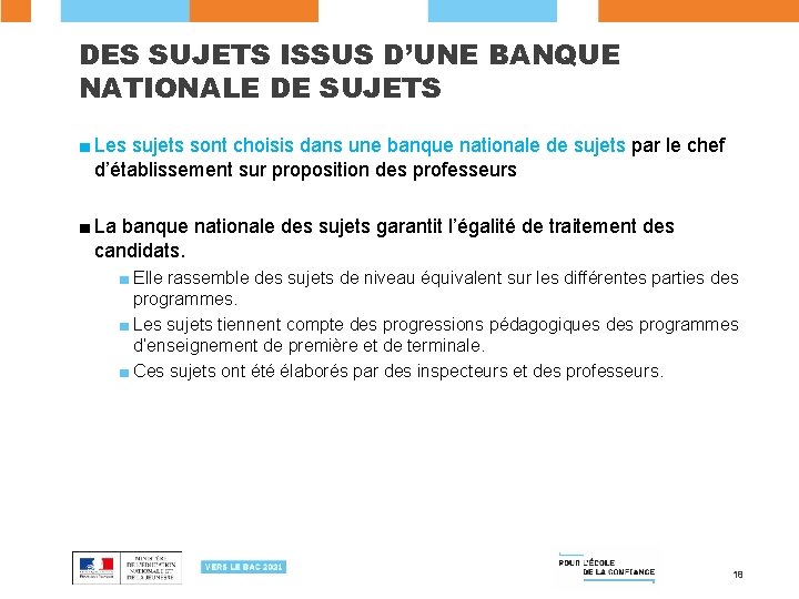 DES SUJETS ISSUS D’UNE BANQUE NATIONALE DE SUJETS ■ Les sujets sont choisis dans